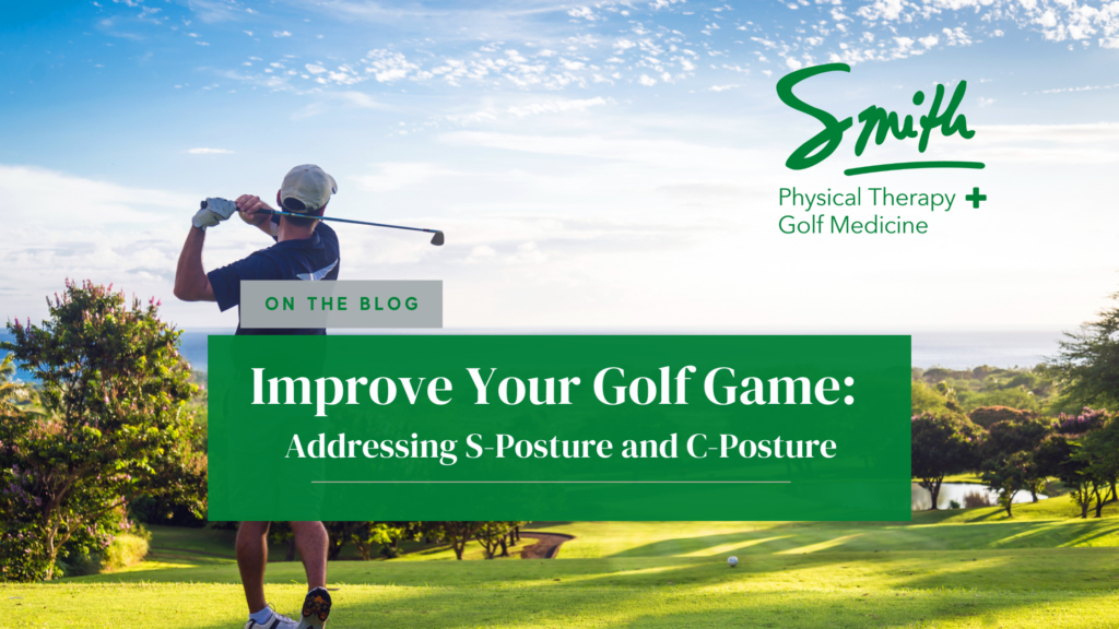 Improve Your Golf Game: Addressing S-Posture and C-Posture