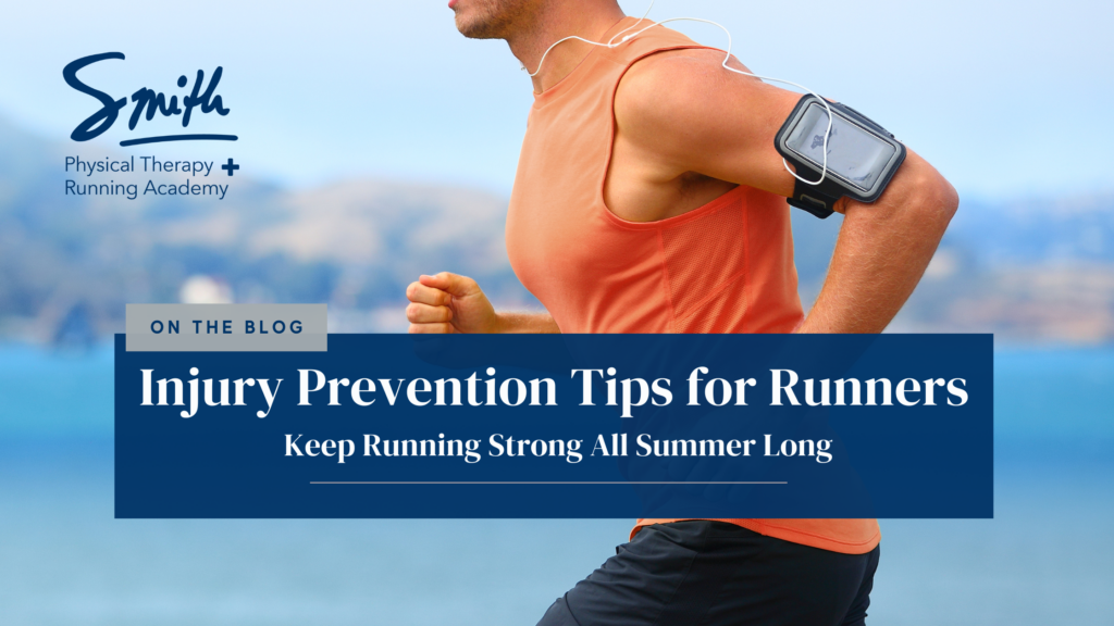 Injury Prevention Tips for Runners: Keep Running Strong All Summer Long